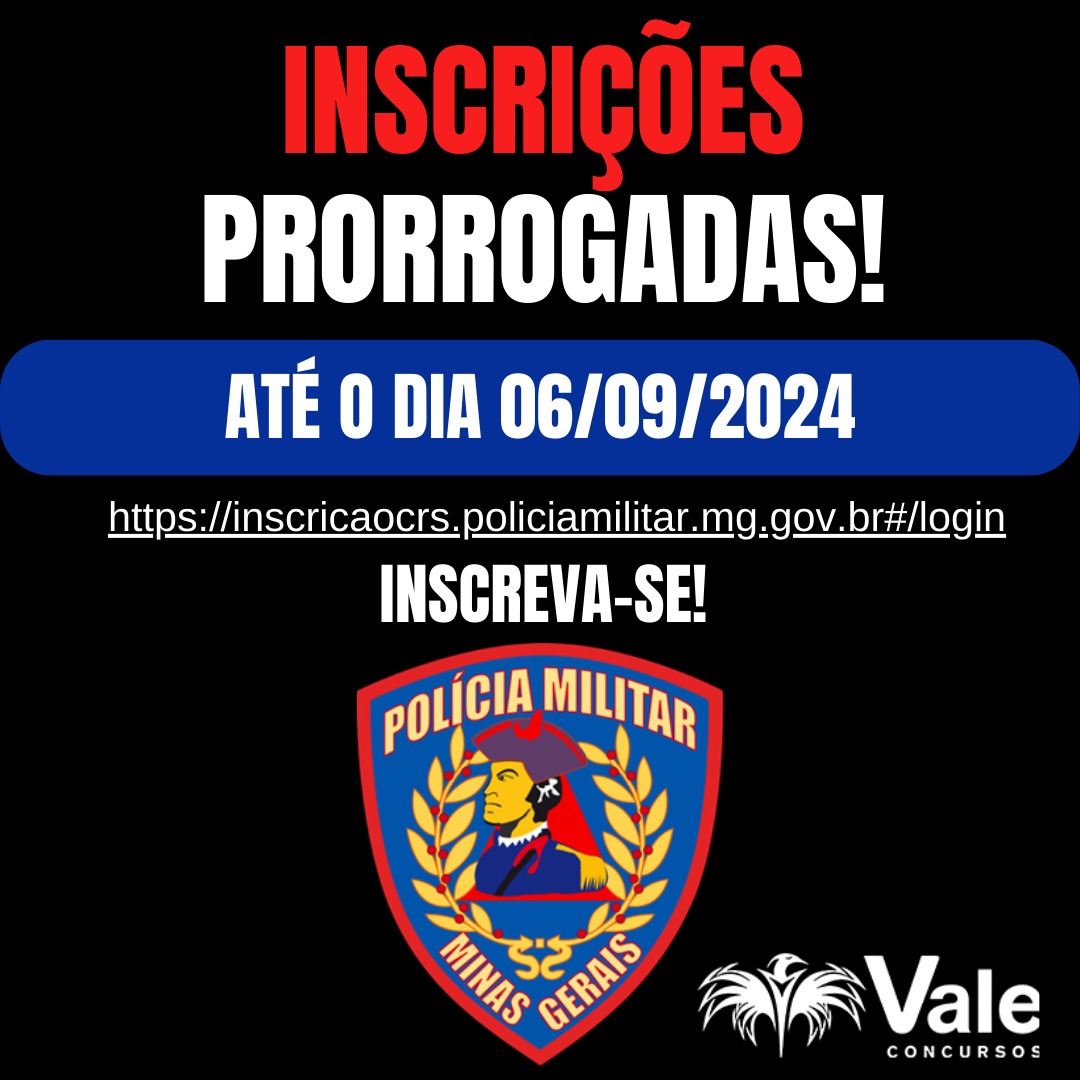 CONCURSO PMMG: INSCRIÇÕES PRORROGADAS