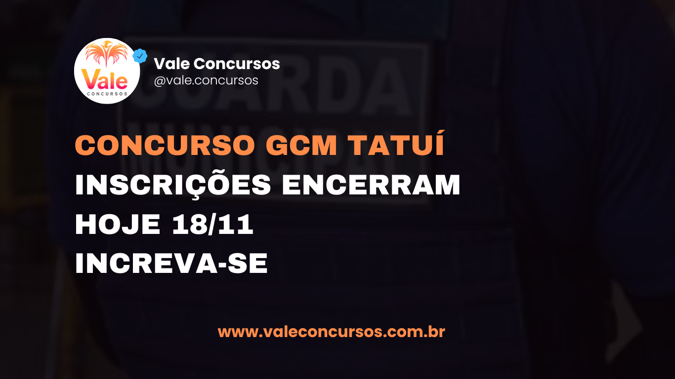 INCRIÇÕES GCM TATUÍ