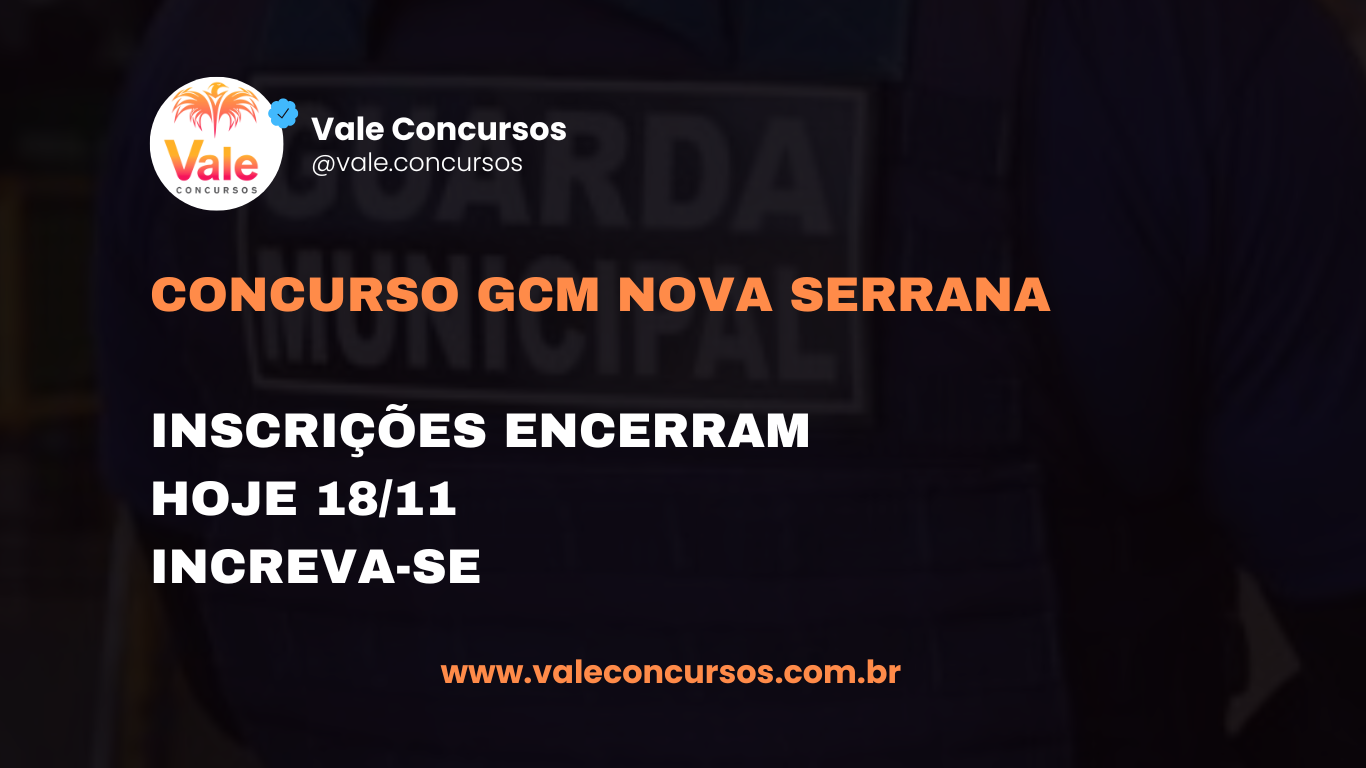 INCRIÇÕES GCM NOVA SERRANA