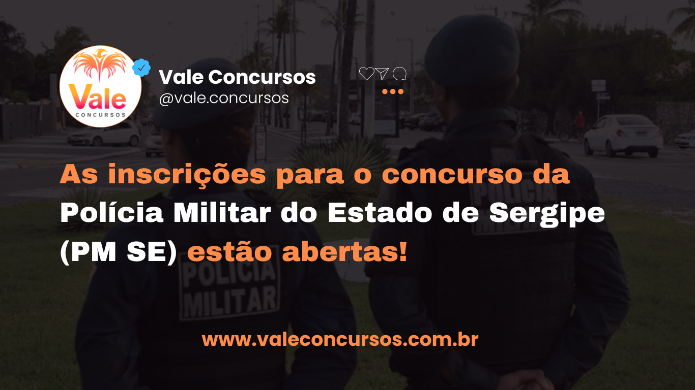 CONCURSO PM SE INSCRIÇÕES ABERTAS