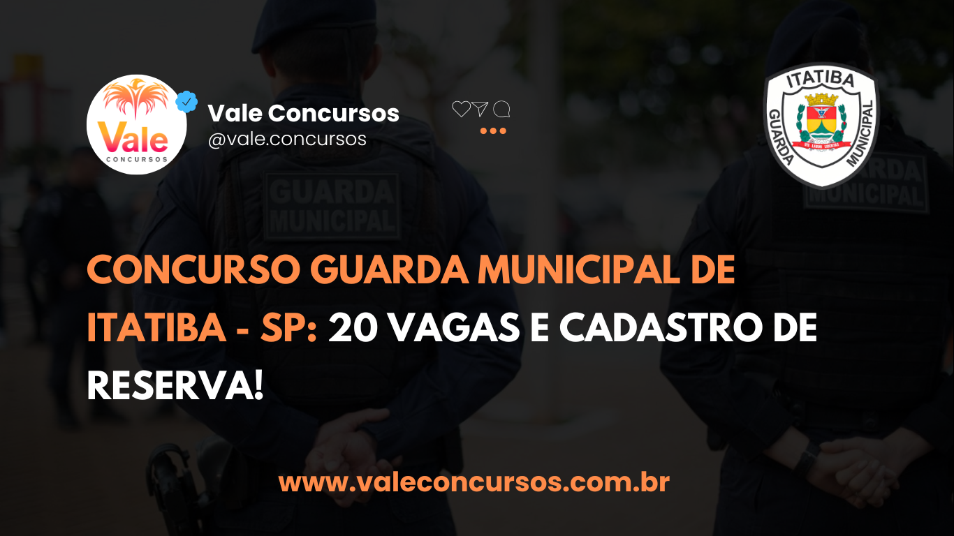 Concurso GCM Itatiba- SP: edital em março