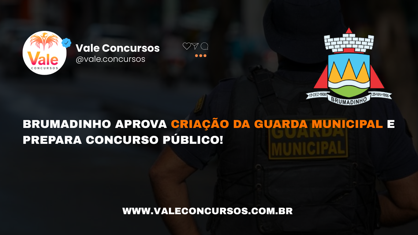 Brumadinho aprova criação da Guarda Municipal e prepara concurso público!