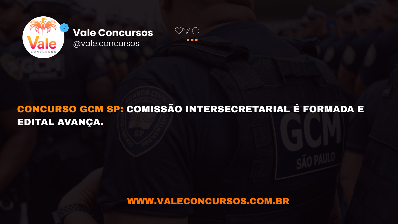 Concurso GCM SP: comissão intersecretarial é formada e edital avança.