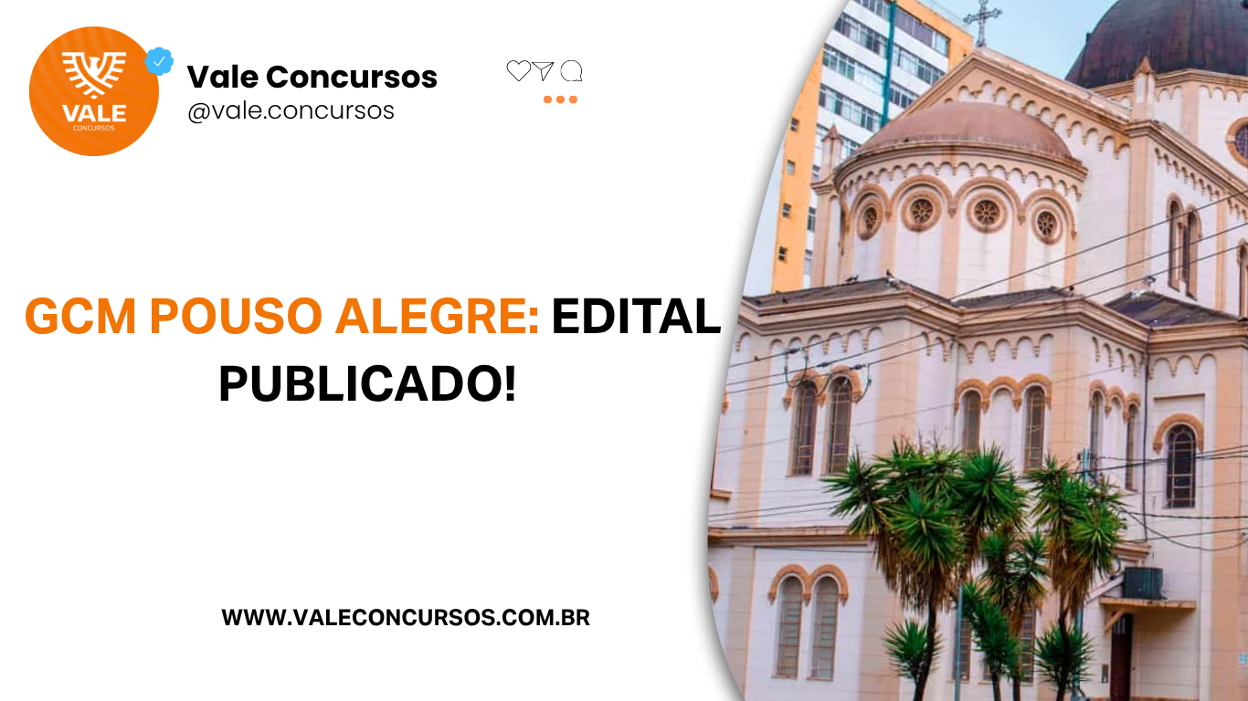 GCM POUSO ALEGRE-MG: EDITAL PUBLICADO.