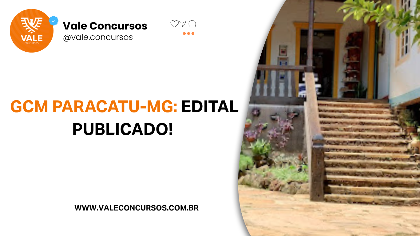 GCM PARACATU-MG: EDITAL PUBLICADO! SALÁRIO DE R$ 3 mil.