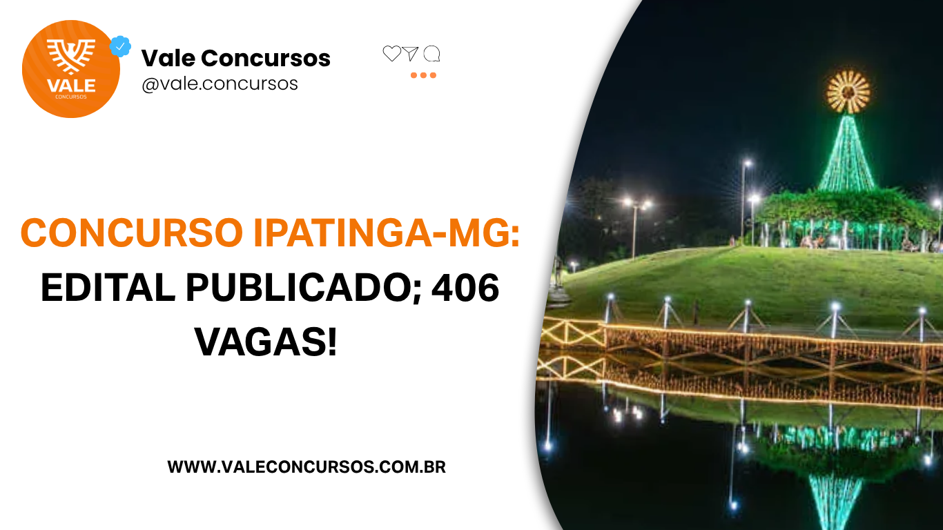Concurso Prefeitura de Ipatinga MG: edital publicado com 406 vagas e salários de até R$ 13,9 m